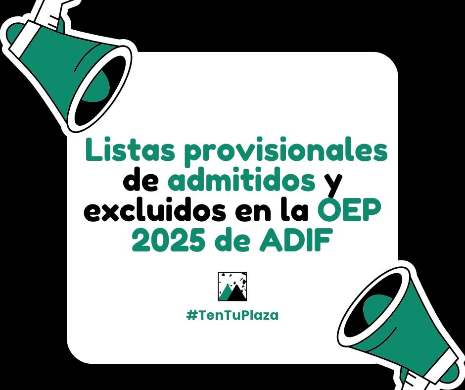 Listas provisionales de admitidos y excluidos en la OEP 2025 de ADIF
