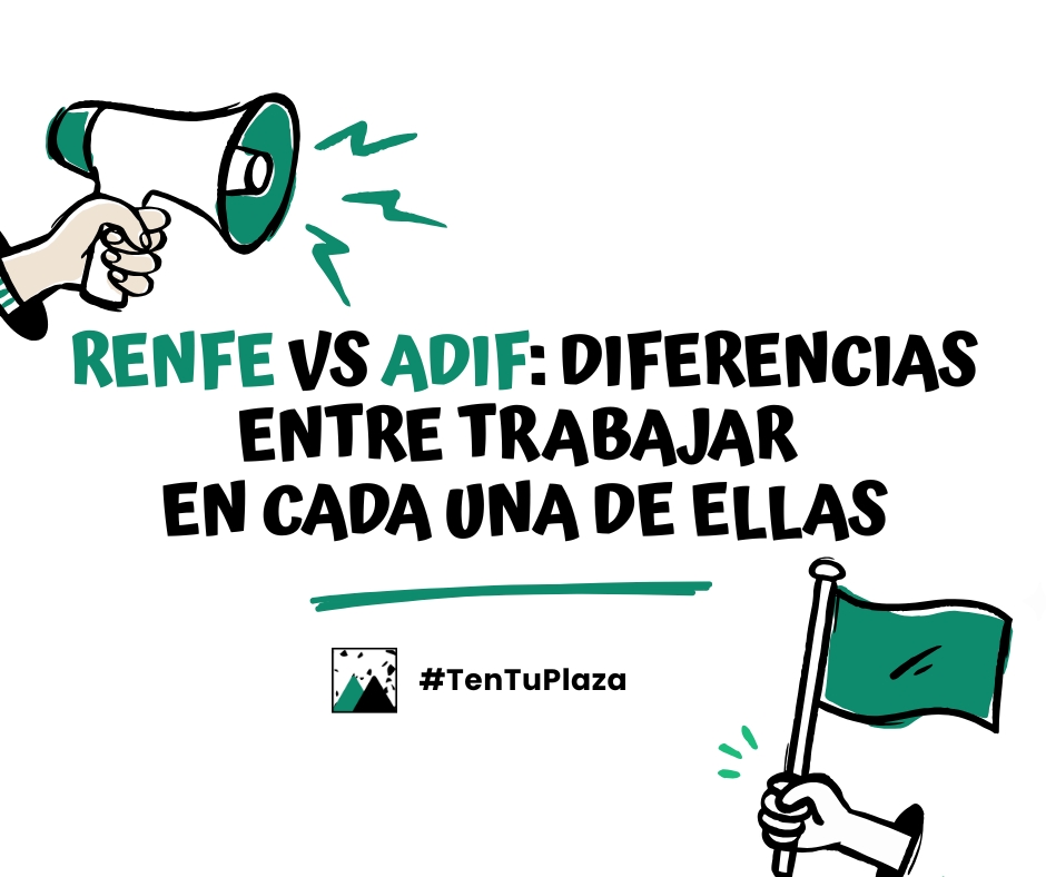Renfe vs ADIF diferencias entre trabajar en cada una de ellas